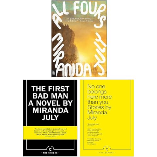 Miranda July 3 Books Collection Set (All fours, The First Bad Man & No One Belongs Here More Than You)