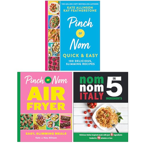 Pinch of Nom Quick & Easy, Pinch of Nom Air Fryer & Nom Nom Italy In 5 Ingredients 3 Books Collection Set