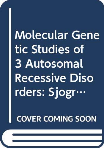 Molecular Genetic Studies of 3 Autosomal Recessive Disorders: Sjogren-Larsson Syndrome, Glutathione Synthetase Deficiency and Congenital Ichthyosis (Comprehensive Summaries of Uppsala Dissertations)