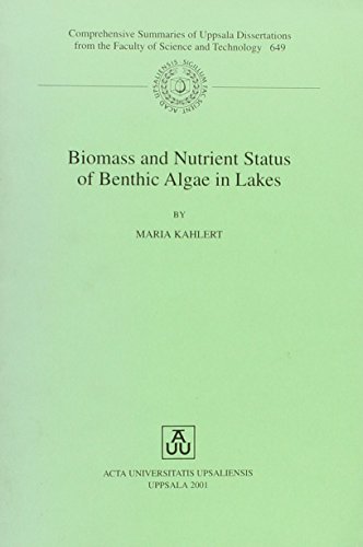 Biomass and Nutrient Status of Benthic Algae in Lakes (Comprehensive Summaries of Uppsala Dissertations from the Faculty of sciencE & Technology, 649)