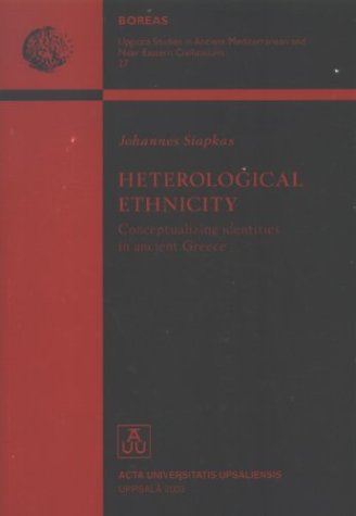 Heterological Ethnicity: Conceptualizing Identities in Ancient Greece