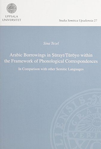 Arabic Borrowings in Surayt/Turoyo Within the Framework of Phonological Correspondences: In Comparison With Other Semitic Languages