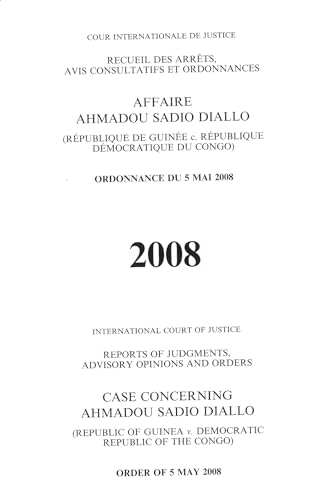 Case concerning Ahmadou Sadio Diallo: (Republic of Guinea v. Democratic Republic of the Congo), order of 5 May 2008 (Reports of judgments, advisory opinions and orders, 2008)
