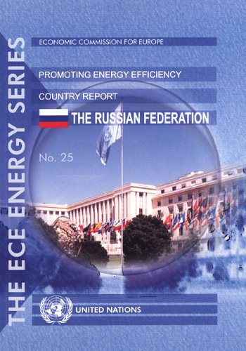 The ECE Energy Series Promoting Energy Efficiency: Country Report-the Russian Federation (ECE Energy)