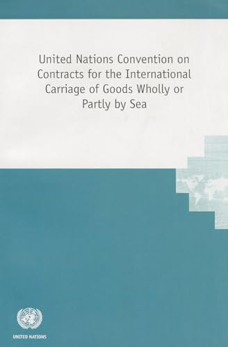 United Nations Convention on Contracts for the International Carriage of Goods Wholly or Partly By Sea (United Nations Commission on International Trade Law)