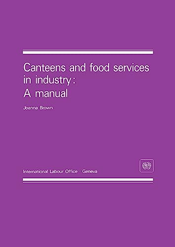 Canteens and food services in industry: A manual