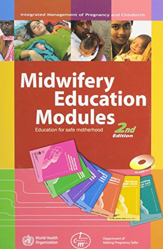 Midwifery Education Modules: Education for Safe Motherhood
