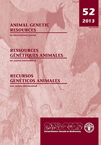 Animal Genetic Resources: an International Journal: Volume 52: Ressources Genetiques Animales: Un Journal International - Recursos Geneticos Animales: ... Genéticos Animales: una revista internacional