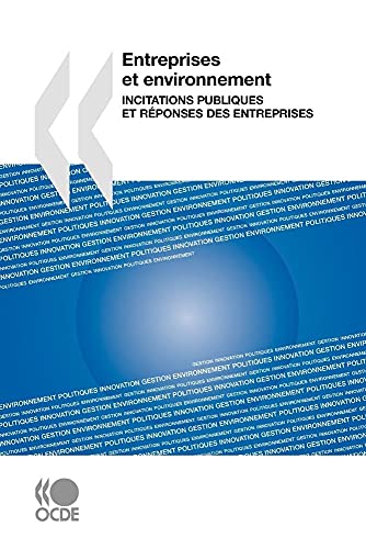 Entreprises et environnement : Incitations publiques et réponses des entreprises (French Edition)