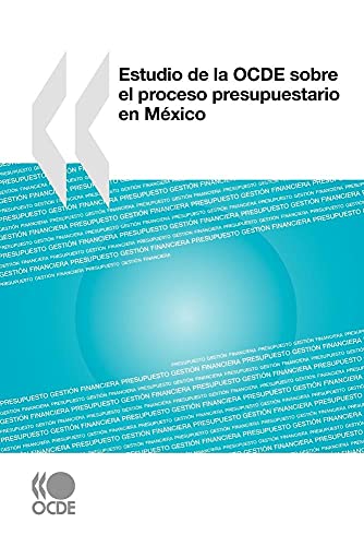 Estudio de la OCDE sobre el proceso presupuestario en México