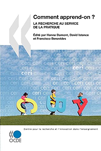 La recherche et l'innovation dans l'enseignement Comment apprend-on ? : La recherche au service de la pratique (French Edition)