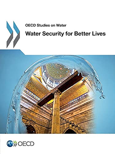 OECD Studies On Water: Water Security For Better Lives
