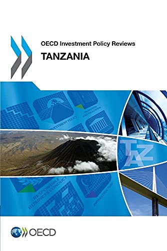 Oecd Investment Policy Reviews: Tanzania 2013