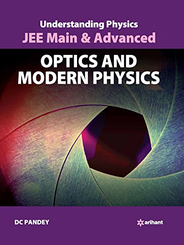 Understanding Physics for JEE Main & Advanced Optics & Modern Physics [Paperback] DC Pandey