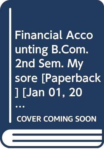 Financial Accounting B.Com. 2nd Sem. Mysore [Paperback] [Jan 01, 2017] Jain S.P., Narang K.L.