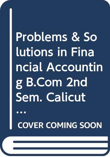 Problems & Solution in Financial Accounting B.Com 2nd Sem. Calicut Uni.