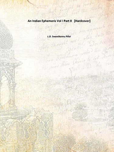 An Indian Ephemeris Vol I Part II 1922 [Hardcover]