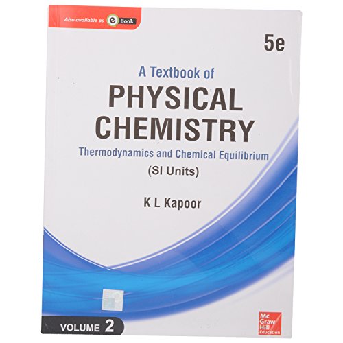 Textbook Of Physical Chemistry, Thermodynamics And Chemical Equilibrium - Vol. 2 (Si Units)