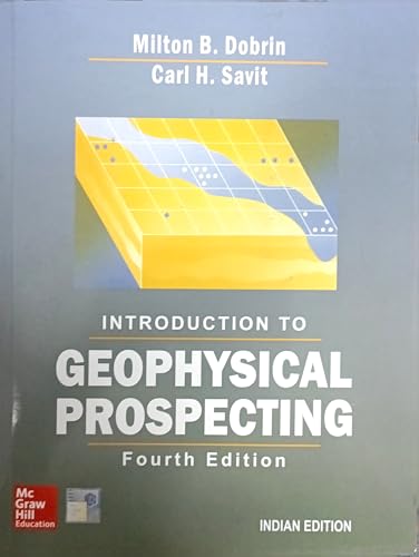 INTRODUCTION TO GEOPHYSICAL PROSPECTING 4ED (PB 2017)