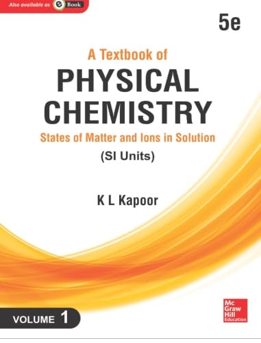 A Textbook of Physical Chemistry:: States of Matter and Ions in Solution (Si Unit), Vol. 1, 5e