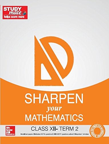 Sharpen your Mathematics: Class 12 - Term 2