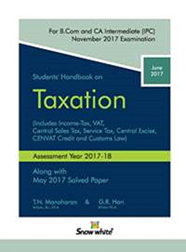 Students Handbook on Taxation [CA IPCC November 2017] [Paperback] T.N.Manoharan (Author), G.R.Hari (Author) and NA