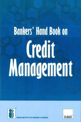 BANKERS HANDBOOK ON CREDIT MANAGEMENT [Paperback] [Jan 01, 2017] INDIAN INSTITUTE OF BANKING & FINANCE