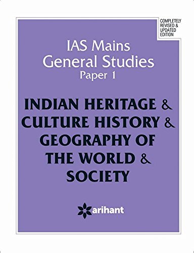 IAS Mains General Studies Paper 1 INDIAN HERITAGE & CULTURE HISTORY & GEOGRAPHY OF THE WORLD & SOCIETY