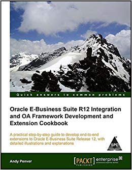 Oracle e-Business Suite R12 Integration and OA Framework