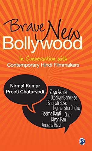 Brave New Bollywood: In Conversation with Contemporary Hindi Filmmakers