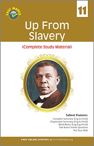 Up from Slavery Complete Study Material Class 11