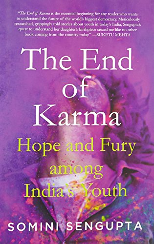 Harpercollins The End Of Karma: Hope And Fury Among India'S Young