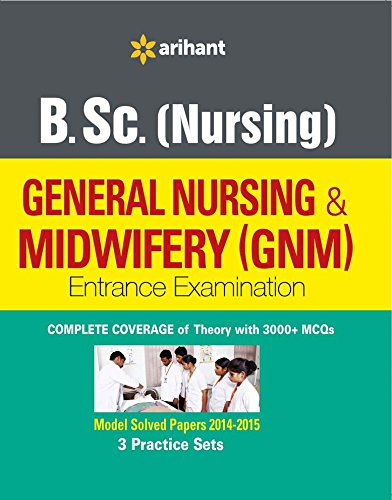 B.Sc (Nursing) General Nursing & Midwifery (GNM) Entrance Examination [Paperback] [Jan 01, 2015] Arihant Experts