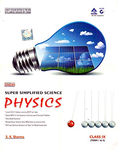 Dinesh Super Simplied Science Physics Term I&II Class - 9 (51th Edition,2016)
