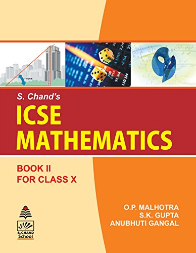 S. Chand's ICSE Mathematics for Class X [Paperback] [Jan 01, 2017] S.K. Gupta [Paperback] [Jan 01, 2017] S.K. Gupta
