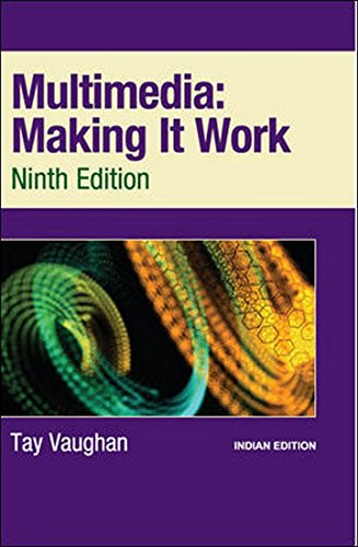 Multimedia: Making It Work, Ninth Edition