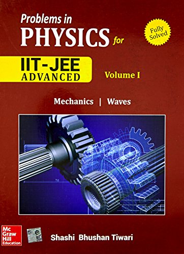 PROBLEMS & SOL IN PHYSICS FOR IIT JEE VOL 1 [Paperback] TIWARI