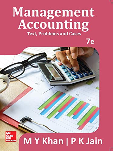 MANAGEMENT ACCOUNTING: TEXT, PROBLEMS AND CASES 7TH EDITION