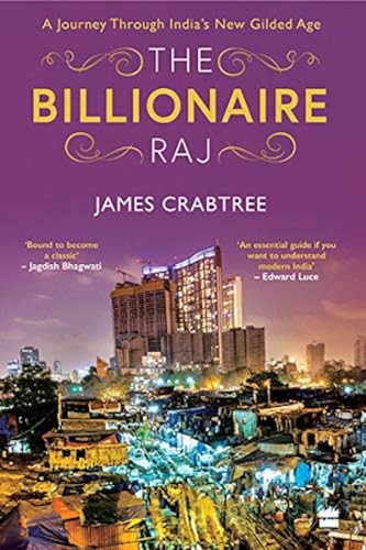 Billionaire Raj: A Journey through India's New Gilded Age,The