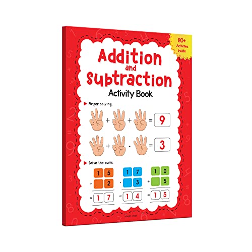 Addition and Subtraction Activity Book For Children - 80+ Activities Inside | Ages 5, 6, 7 | 2.5 hours of interactive and skill building fun