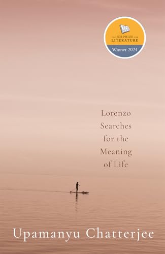 Lorenzo Searches for the Meaning of Life [Hardcover] Upamanyu Chatterjee [Hardcover] Upamanyu Chatterjee [Hardcover] Upamanyu Chatterjee