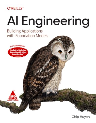 AI Engineering: Building Applications with Foundation Models (Full Colour Edition)