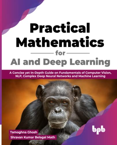 Practical Mathematics for AI and Deep Learning