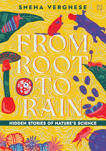 From Root to Rain: Hidden Stories of Nature's Science
