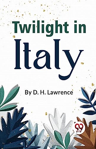 Twilight In Italy [Paperback] D. H. Lawrence