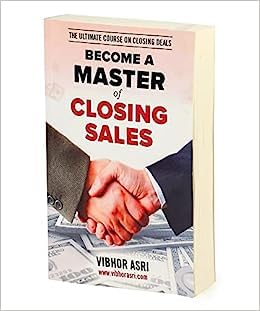 BECOME A MASTER OF CLOSING SALES - The Ultimate Course on Closing Deals