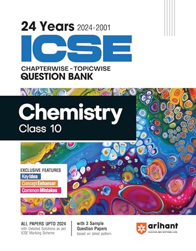 Arihant 24 Years 2024- 2001 ICSE CHPATERWISE - TOPICWISE QUESTION BANK Chemistry Class 10