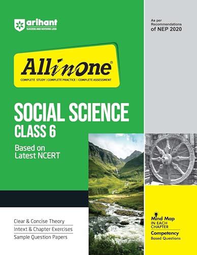 Arihant All In Social Science Class 6 Based On Latest NCERT For CBSE Exams 2025 | Mind map in each chapter | Clear & Concise Theory | Intext & Chapter Exercises | Sample Question Papers