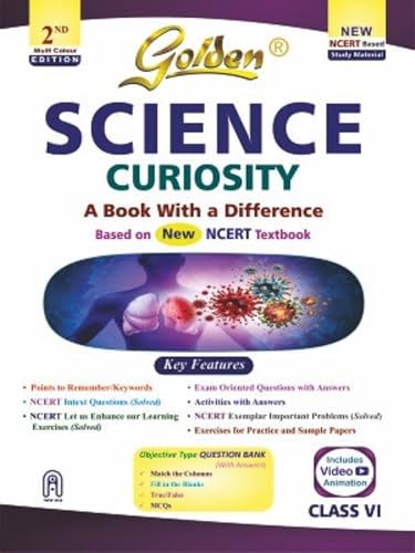 Golden Science Study Material Based on NEW NCERT Curiosity For Class 6 | For CBSE 2026 Exams | Summary | Solved NCERT Textual Questions | Sample Papers | Objective Type Question | Video Animation
