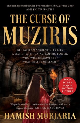 The Curse of Muziris: a historical thriller in the tradition of The Da Vinci Code, endorsed by Amish Tripathi